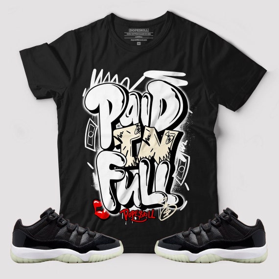 New Paid in Full Graphic to Match Jordan 11 Low 72 10 T shirt Etsy