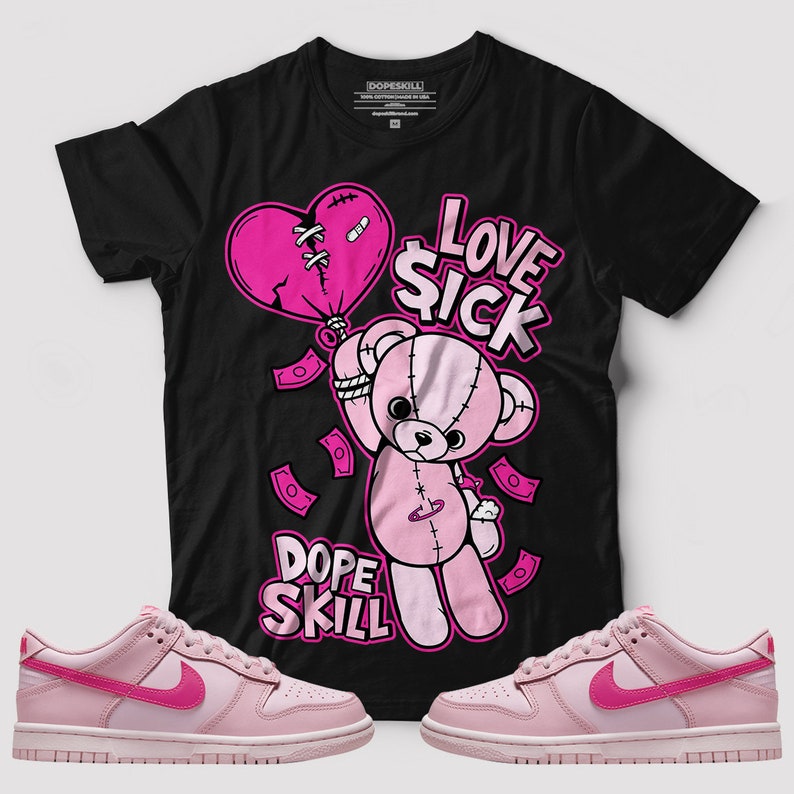 Triple Pink Dunk Low Dopeskill Unisex Tshirt Love Sick Etsy