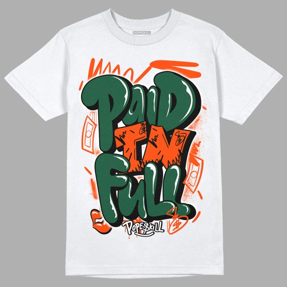 Dunk Low Team Dark Green Orange Dopeskill Unisex T-shirt New Paid in Full  Graphic 