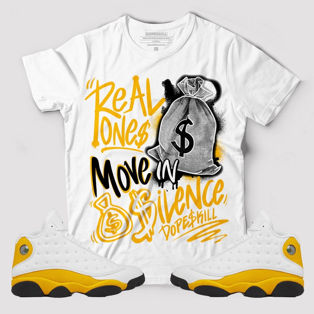 Real Ones Move in Silence Graphic to Match Jordan 13 Del Sol T-shirt - Etsy