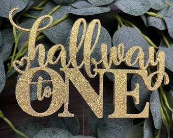 Halfway to One Cake Topper, Cake Decor, Baby's Birthday, Birthday Decor, Glitter Cake Topper, Half Birthday