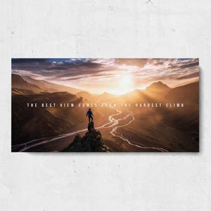 The Best View Comes From the Hardest Climb | Motivational & Inspirational Canvas Wall Art Print | Office, Gym, Home | Gift for Entrepreneur