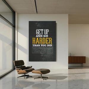 Get Up and Go Harder Wall Art, Motivational Wall Art, Motivational Canvas, Inspirational Wall Art, Motivation Wall Art, Motivational Canvas Print, Office Wall Art, Motivational Artwork, Motivational Quotes Wall Art, Gym Wall Art, Canvas Wall Decor, Positive Affirmation Art, Wall Hangings for Office