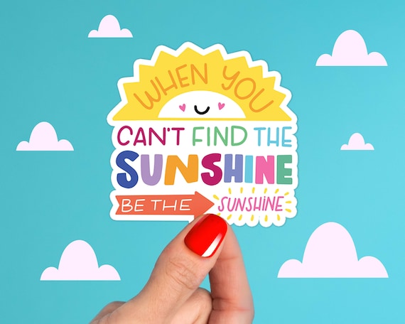 Be the sunshine glossy sticker