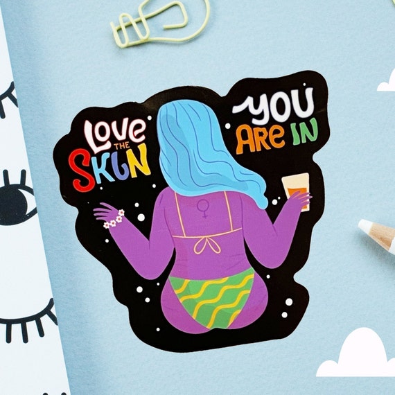 Love the skin you are in glossy sticker