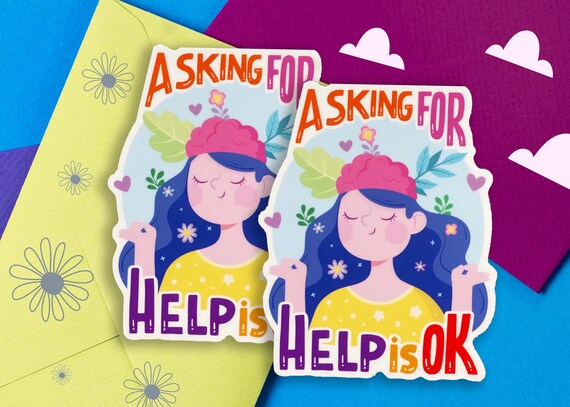 Asking for help is okay mental health glossy sticker