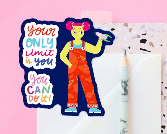 Your only limit is you glossy sticker