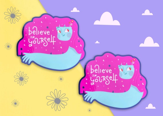 Believe in yourself glossy sticker