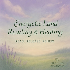 May include: An image with a soft, pastel color palette featuring the text "Energetic Land Reading & Healing." Below, it reads "READ. RELEASE. RENEW." The bottom right corner displays "HEALING MEADOWS" with a spiral design. The background suggests a serene landscape.
