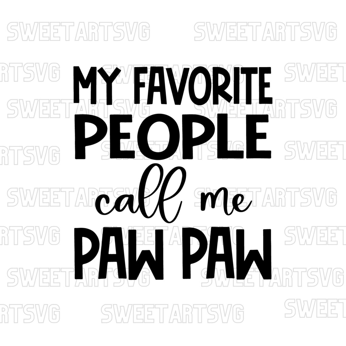 My Favorite People Call Me Pawpaw SVGPaw Paw SVGGrandpa | Etsy