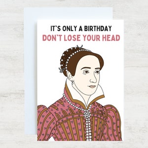 Mary Queen of Scots Card | Funny Birthday Card for Tudor History Nerd/Fan