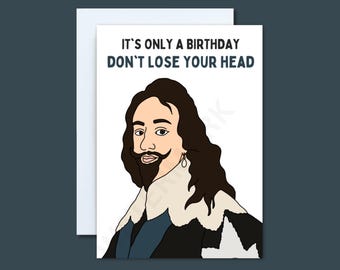 Tarjeta divertida de Carlos I / Regalo de cumpleaños de Estuardo para amantes de la historia