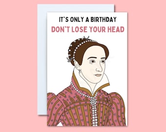 Mary Queen of Scots Card | Funny Birthday Card for Tudor History Nerd/Fan