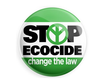 Stop Ecocide - Make Ecocide A Crime Protest 37mm 1.5 inch - Bestseller Button Pin Badge