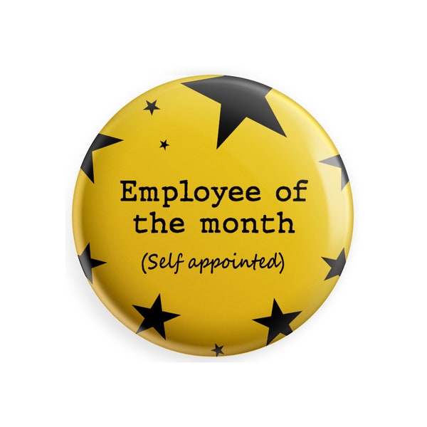 Employee of the month 38mm Brand New Button Pin Badge - Small Novelty Retro Pin Badge.