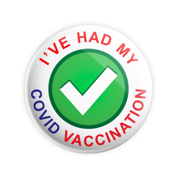 NHS I've Had My Covid Vaccination 38mm Brand New Novelty Button Pin Badge- Covid Badge