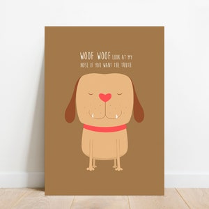 Woof woof Look at my nose if you want the truth - Valentijnkaart met hond