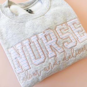 Labor and Delivery Nurse Fabric Appliqué Embroidered Sweatshirt, Labor and Delivery Nurse, Nurse Gift, Nurse Sweatshirt, Mom and Baby