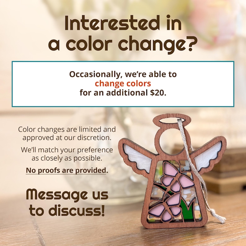 The image is an advertisement for a color change service, featuring a wooden angel ornament with stained glass details. The ad states that the service is limited to a color change of $20 and that the customer's preference will be matched as closely as possible. The ad also mentions that no proof of the color change is provided.
