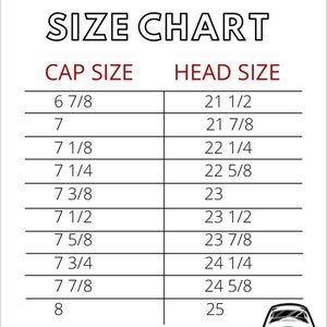 May include: A size chart for caps, showing the corresponding head size for each cap size. The chart lists cap sizes from 6 7/8 to 8, with corresponding head sizes from 21 1/2 to 25 inches.