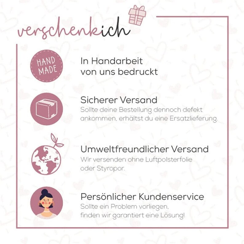 May include: A pink and white graphic with text in German. The text includes phrases like "Hand Made", "Sicherer Versand", and "Umweltfreundlicher Versand". The image also features icons of a gift, a box, a globe, and a person.