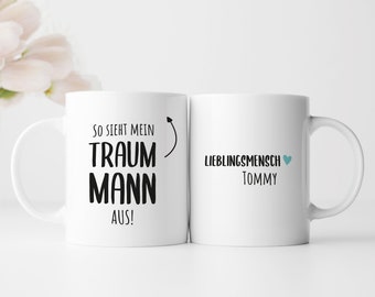 So sieht mein TraumMann aus | weiße Kaffeetasse mit Wunschnamen personalisiert