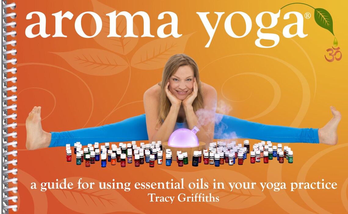 Aroma Yoga® A Guide for Using Essential Oils in Your Yoga Etsy UK