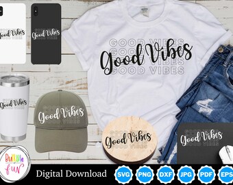Design Good Vibes, vêtements personnalisés, lettrage noir et blanc, SVG, design en téléchargement numérique