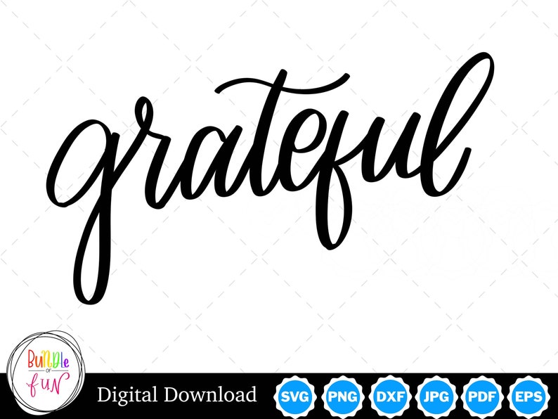 May include: Black and white calligraphy design of the word "grateful".
