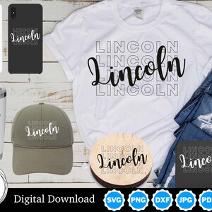 Lincoln Design, Custom Apparel, Includes Black and White Lettering, SVG, Digital Download Design