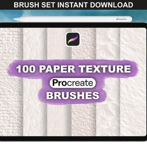 May include: A digital art product displayed on a tablet. The screen shows a variety of paper textures with the text "100 PAPER TEXTURE Procreate BRUSHES" in a purple banner. A white stylus rests on the tablet. The top banner reads "BRUSH SET INSTANT DOWNLOAD".