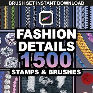 May include: Digital brush set with various fashion details. Includes illustrations of chains, gemstones, zippers, ruffles, and buttons. The text reads "FASHION DETAILS 1500 STAMPS & BRUSHES" and "BRUSH SET INSTANT DOWNLOAD".