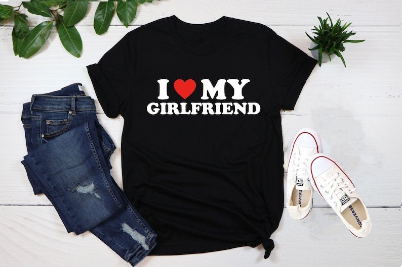 I Love My Girlfriend T-shirt I Heart My Girlfriend Shirt I - Etsy UK