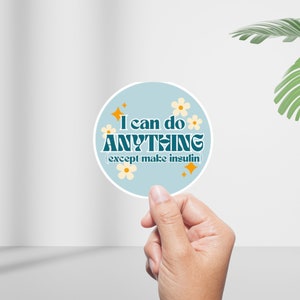 Diabetes Awareness Sticker: &quot;I Can Do Anything&quot; T1D Gift