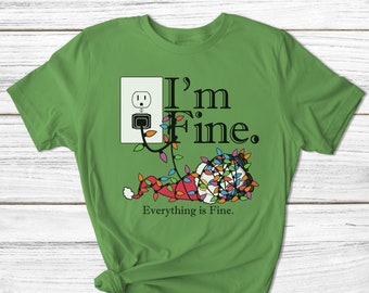Mir geht es gut, alles ist gut, lustige Weihnachtslichter, Gnom, verwirrte Lichter, Weihnachtschaos, Papa-Witz, Sarkasmus-Geschenk, Unisex-T-Shirt