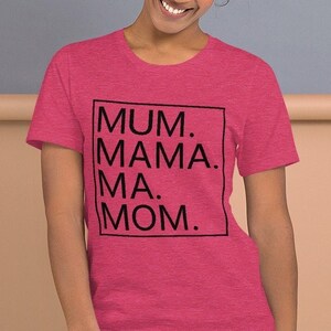 Mum, Mama, Ma, Mom Unisex t-shirt in various colors, Gift for her, Mother&#39;s Day, Christmas, fun saying t-shirt