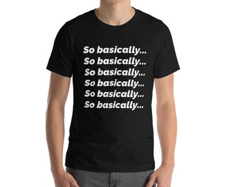 Então, basicamente..., camiseta preta unissex de manga curta, camiseta meme, camiseta engraçada, camiseta preta com letras brancas, camiseta irreverente, camiseta fofa