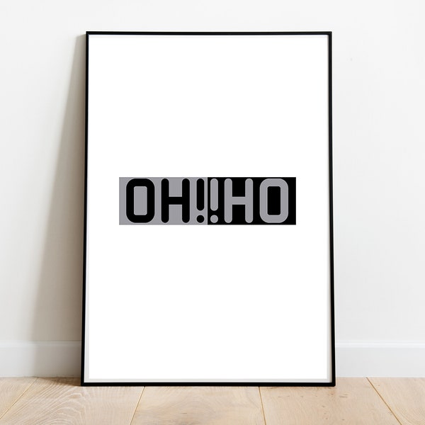 OH!!HO, Printable wall art, Black and white and Gray, Printable art, Digital print, Downloadable prints