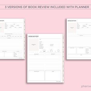 May include: Three variations of a book review planner page are shown against a pale pink backdrop. Each page is white with black text and lines for writing. The words "BOOK REVIEW" are at the top of each page. The text "3 VERSIONS OF BOOK REVIEW INCLUDED WITH PLANNER" is at the top.
