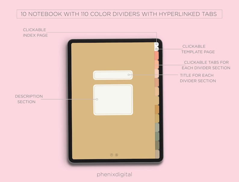 May include: A digital notebook template with 110 color dividers and hyperlinked tabs. The notebook has a clickable index page, a clickable template page, and clickable tabs for each divider section. Each divider section has a title.
