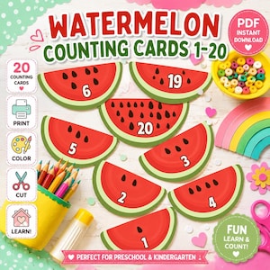 May include: Watermelon counting cards 1-20 featuring red watermelon slices with black seeds and white numbers. Includes a yellow pencil holder with colored pencils, a bowl of beads, a rainbow arch, a flower, and scissors. Text reads: WATERMELON COUNTING CARDS 1-20, PDF INSTANT DOWNLOAD, 20 COUNTING CARDS, PRINT, COLOR, CUT, LEARN!, FUN LEARN & COUNT!, PERFECT FOR PRESCHOOL & KINDERGARTEN.