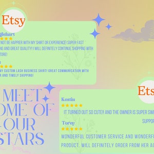 May include: Etsy shop reviews with a light green background and the text "Meet Some of Our Stars". The reviews are positive and highlight the quality of the products and the customer service.