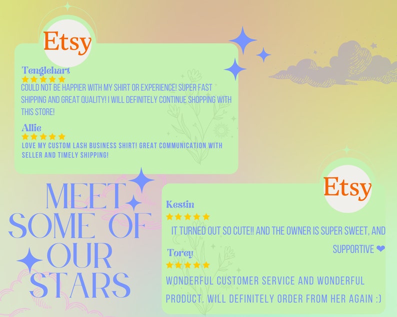 May include: Etsy shop reviews with a light green background and the text "Meet Some of Our Stars". The reviews are positive and highlight the quality of the products and the customer service.