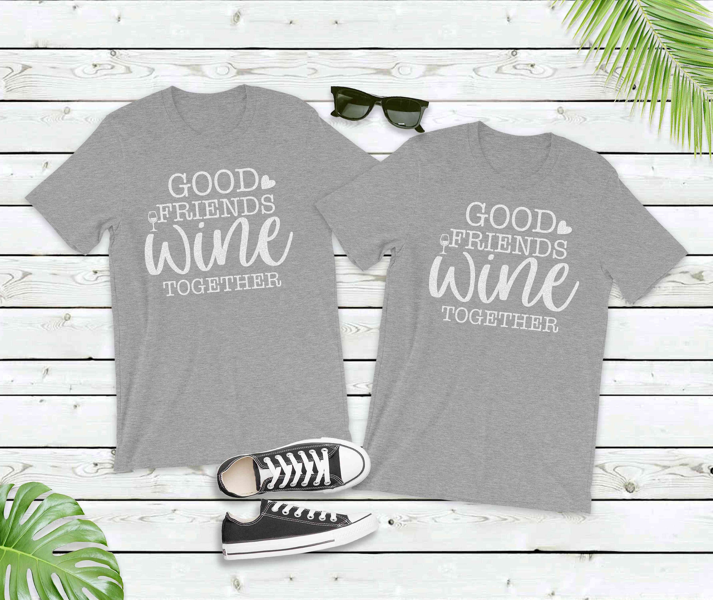 Gute Freunde Wein zusammen WeinLiebhaberShirts süße Wein Etsy
