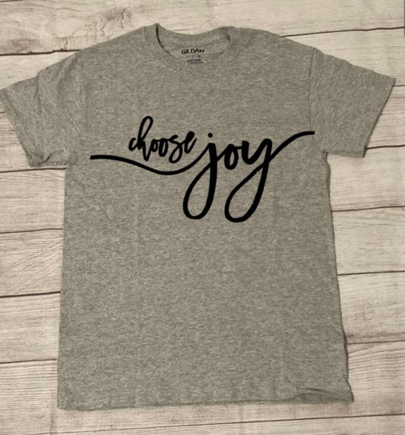 Choose Joy custom shirt