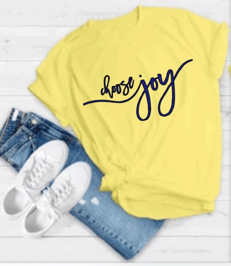 Choose Joy custom shirt