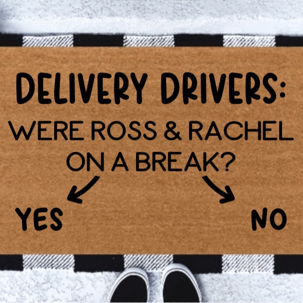 Ross and Rachel Doormat | Were Ross and Rachel On A Break Doormat | Friends Doormat | Funny Doormat | Porch Decor | Welcome Doormat |