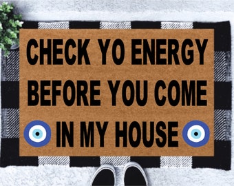 Check Yo Energy Doormat, Evil Eye Doormat, Good Vibes Mat, Custom Doormat, Check yourself Mat, Protect Your Energy Doormat, Boho, Evil Eye