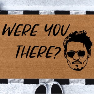Where You There? | Johnny Depp Doormat | Happy Hour | Mega Pint | Doormat | Hearsay | Funny Doormat | Justice for Johnny