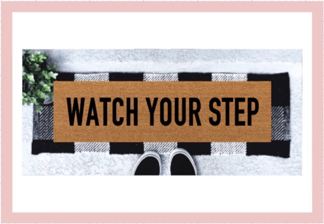 Watch Your Step Skinny Doormat Narrow Doormat Mini Doormat Caution Mat